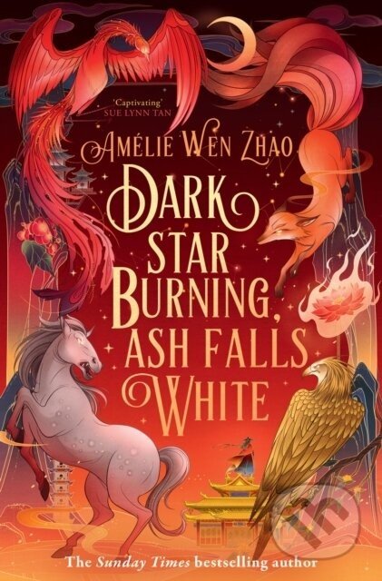 Dark Star Burning, Ash Falls White - Amelie Wen Zhao