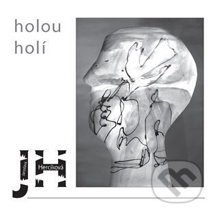 holou holí - Jaroslava Hercíková, Alena Petříčková (Ilustrátor)