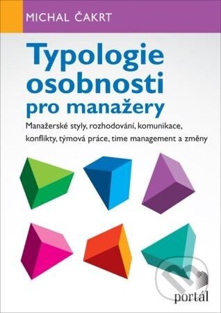 Typologie osobnosti pro manažery - Michal Čakrt