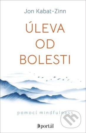 Úleva od bolesti - Jon Kabat-Zinn