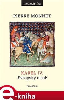 Karel IV. - Pierre Monnet