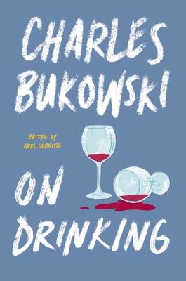 On Drinking (Bukowski Charles)(Pevná vazba)