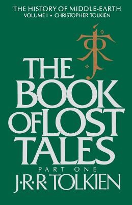The Book of Lost Tales, 1: Part One (Tolkien Christopher)(Paperback)
