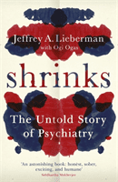 Shrinks - The Untold Story of Psychiatry (Lieberman Jeffrey A.)(Paperback / softback)