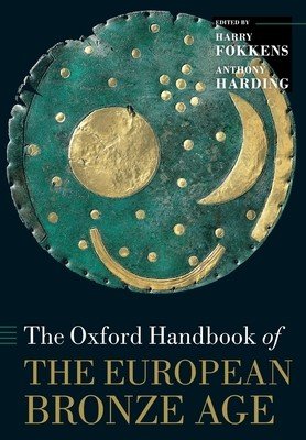 Oxford Handbook of the European Bronze Age (Harding Anthony)(Paperback)