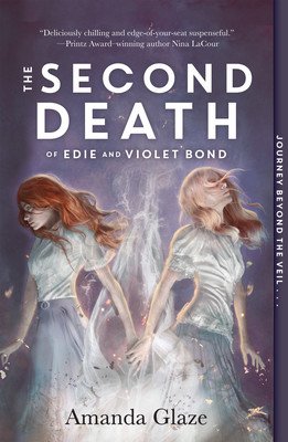 The Second Death of Edie and Violet Bond (Glaze Amanda)(Paperback)