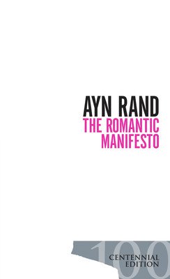 The Romantic Manifesto: A Philosophy of Literature; Revised Edition (Rand Ayn)(Mass Market Paperbound)
