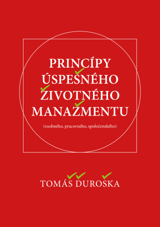 Princípy úspešného životného manažmentu - Tomáš Ďuroška - e-kniha