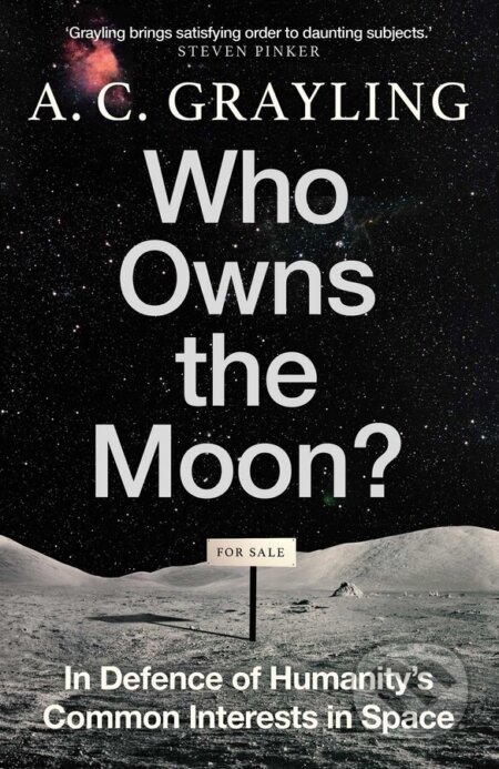 Who Owns the Moon? - A.C. Grayling