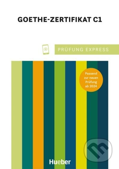Prufung Express – Goethe Zertifikat C1 - Max Hueber Verlag