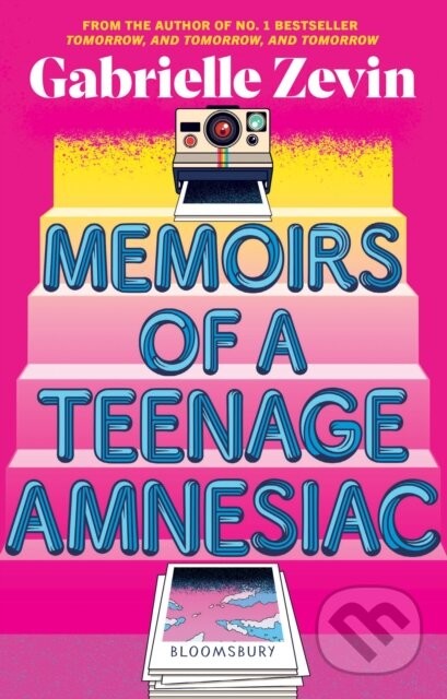 Memoirs of a Teenage Amnesiac - Gabrielle Zevin