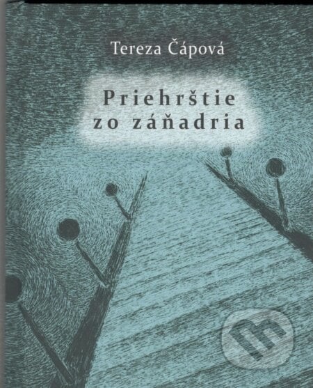 Priehrštie zo záňadria - Tereza Čápová, Peter Brunovský (ilustrátor)