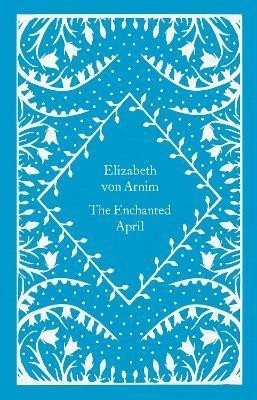 The Enchanted April, 1.  vydání - Arnim Elizabeth von