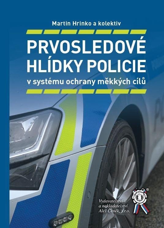 Prvosledové hlídky policie v systému ochrany měkkých cílů - Martin Hrinko