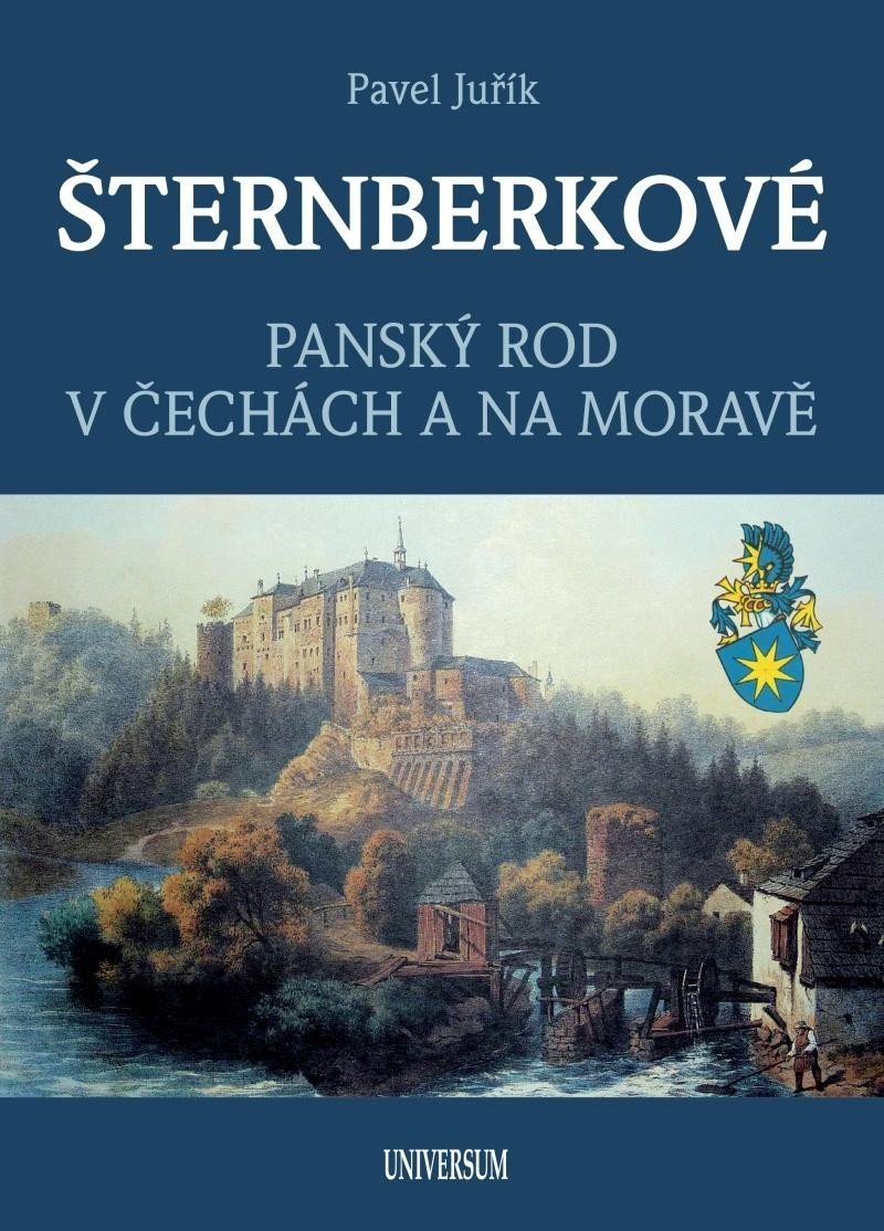 ŠTERNBERKOVÉ - Panský rod v Čechách a na Moravě, 2.  vydání - Pavel Juřík