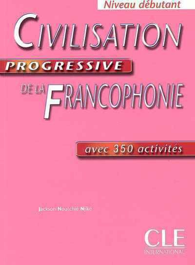Civilisation Progressive de la Francophone - Niveau débutant - učebnice - Njiké J. N.