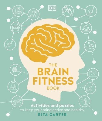 Brain Fitness Book - Activities and Puzzles to Keep Your Mind Active and Healthy (Carter Rita)(Paperback / softback)