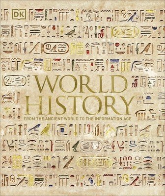 World History - From the Ancient World to the Information Age (DK)(Pevná vazba)