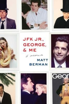 JFK Jr., George, & Me (Berman Matt)(Paperback)