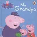 Peppa Pig: My Grandpa (Peppa Pig)(Board book)