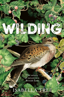Wilding - The Return of Nature to a British Farm (Tree Isabella)(Pevná vazba)