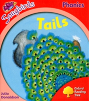 Oxford Reading Tree: Level 4: More Songbirds Phonics - Tails (Donaldson Julia)(Paperback / softback)