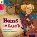 Oxford Reading Tree Traditional Tales: Level 4: Hans in Luck (Lewis Paeony)(Paperback / softback)