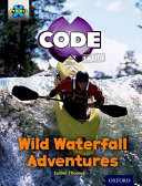 Project X CODE Extra: Orange Book Band, Oxford Level 6: Fiendish Falls: Wild Waterfall Adventures (Thomas Isabel)(Paperback / softback)