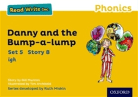 Read Write Inc. Phonics: Yellow Set 5 Storybook 8 Danny and the Bump-a-lump (Munton Gill)(Paperback / softback)
