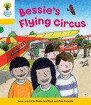 Oxford Reading Tree: Level 5: Decode and Develop Bessie's Flying Circus (Hunt Rod)(Paperback / softback)