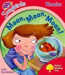 Oxford Reading Tree Songbirds Phonics: Level 4: Moan, Moan, Moan! (Donaldson Julia)(Paperback / softback)