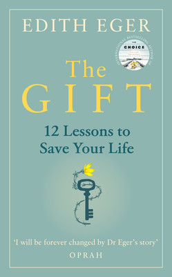 Gift - 12 Lessons to Save Your Life (Eger Edith)(Pevná vazba)