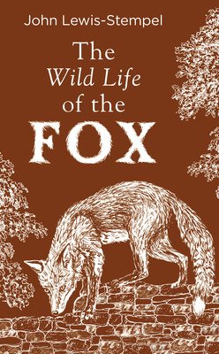 Wild Life of the Fox (Lewis-Stempel John)(Pevná vazba)