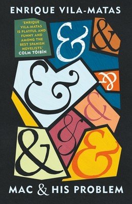 Mac and His Problem (Vila-Matas Enrique)(Paperback / softback)