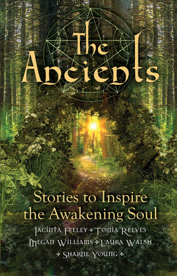 Ancients - Stories to Inspire the Awakening Soul (Feeley Jacinta (Jacinta Feeley))(Paperback / softback)