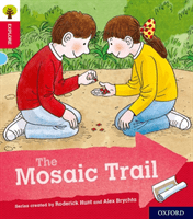 Oxford Reading Tree Explore with Biff, Chip and Kipper: Oxford Level 4: The Mosaic Trail (Hunt Roderick)(Paperback / softback)