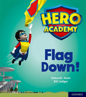 Hero Academy: Oxford Level 4, Light Blue Book Band: Flag Down! (Nash Deborah)(Paperback / softback)