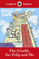 Roald Dahl: The Giraffe, the Pelly and Me - Ladybird Readers Level 3 (Dahl Roald)(Paperback / softback)