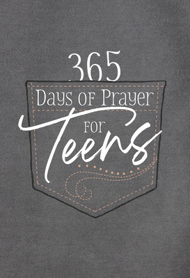 365 Days of Prayer for Teens: 365 Daily Devotional (Broadstreet Publishing Group LLC)(Imitation Leather)