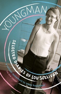 Youngman - Selected Diaries of Lou Sullivan (Sullivan Lou)(Paperback / softback)