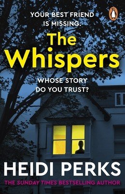 Whispers - The new impossible-to-put-down thriller from the bestselling author (Perks Heidi)(Paperback / softback)