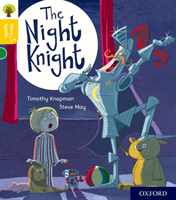 Oxford Reading Tree Story Sparks: Oxford Level 5: The Night Knight (Knapman Timothy)(Paperback / softback)