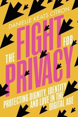 Fight for Privacy (Citron Danielle Keats)(Paperback)