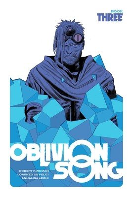 Oblivion Song by Kirkman & de Felici, Book 3 (Kirkman Robert)(Pevná vazba)