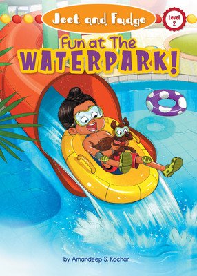 Jeet and Fudge: Fun at the Waterpark (Kochar Amandeep S.)(Paperback)