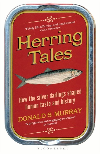 Herring Tales - How the Silver Darlings Shaped Human Taste and History (Murray Donald S.)(Paperback / softback)