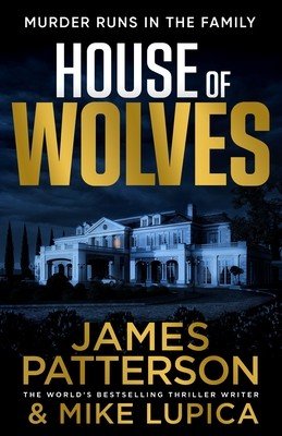 House of Wolves (Patterson James)(Pevná vazba)