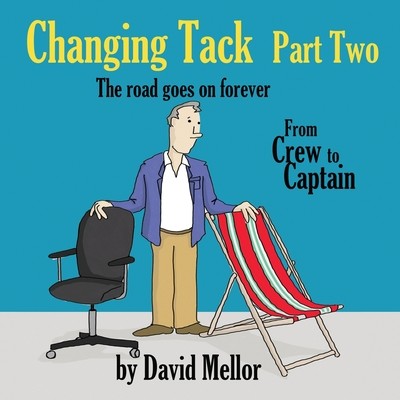 Changing Tack Part 2 - The road goes on forever... (Mellor David)(Paperback / softback)