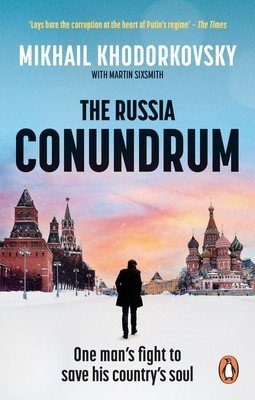 Russia Conundrum - One man's fight to save his country's soul (Khodorkovsky Mikhail)(Paperback / softback)