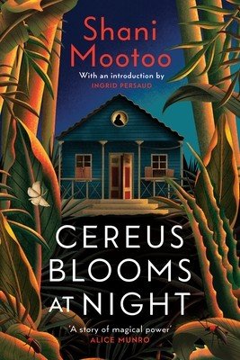 Cereus Blooms at Night - The Booker-Longlisted Queer Classic (Mootoo Shani)(Paperback / softback)